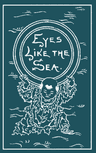 Eyes Like the Sea: A Novel