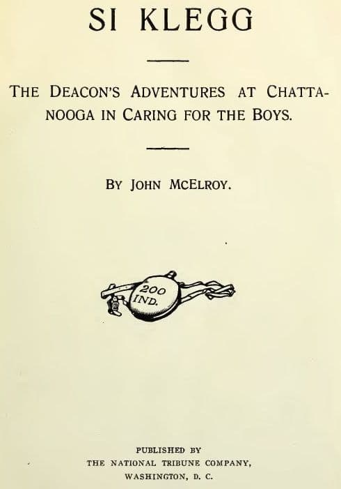 Si Klegg, Book 5the Deacon's Adventures at Chattanooga in Caring for the Boys