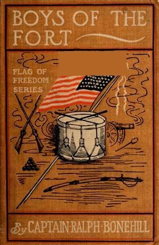 Boys of the Fort; Or, a Young Captain's Pluck
