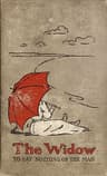 The Widow [To Say Nothing Of The Man]