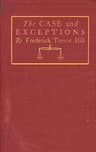 The Case and Exceptions: Stories of Counsel and Clients