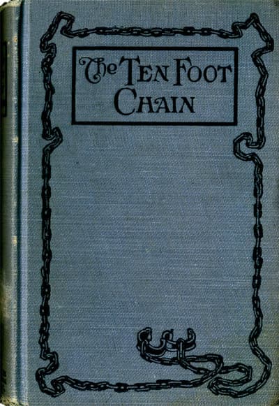 The Ten-Foot Chain; Or, Can Love Survive the Shackles? a Unique Symposium