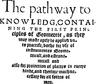 The Path-Way to Knowledg, Containing the First Principles of Geometrie
