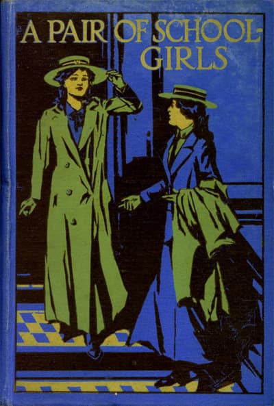 A Pair of Schoolgirls: A Story of School Days
