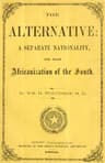 The Alternative: A Separate Nationality; Or, The Africanization of the South