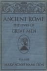 Ancient Rome: The Lives of Great Men