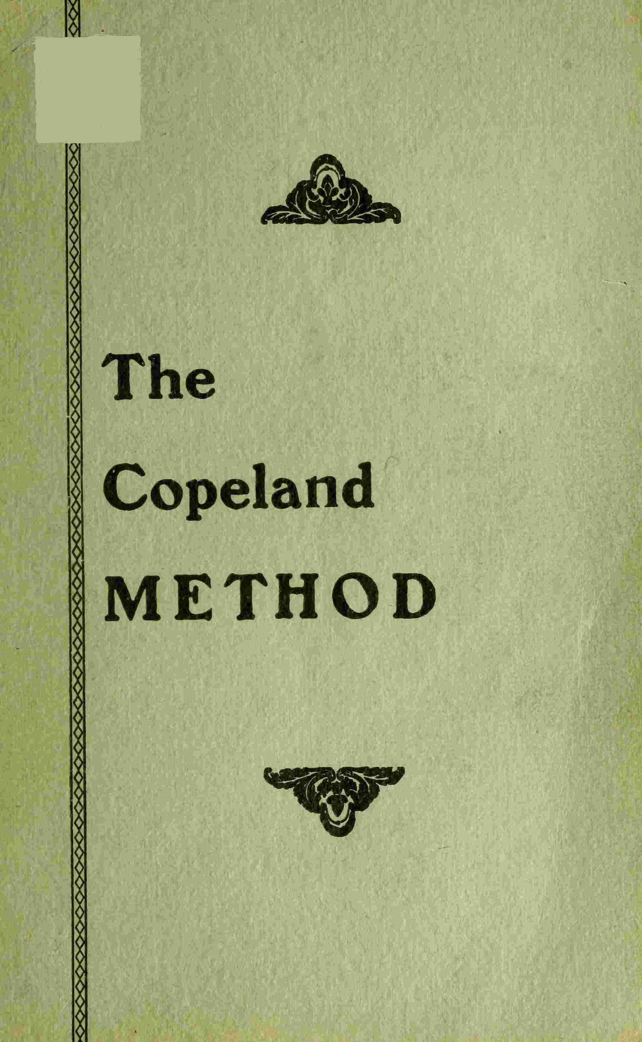The Copeland Method: A Complete Manual for Cleaning, Repairing, Altering and Pressing All Kinds of Garments for Men and Women, at Home or for Business