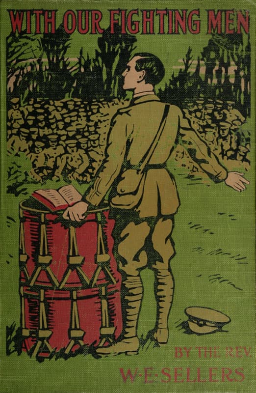 With Our Fighting Men: The Story of Their Faith, Courage, Endurance in the Great War