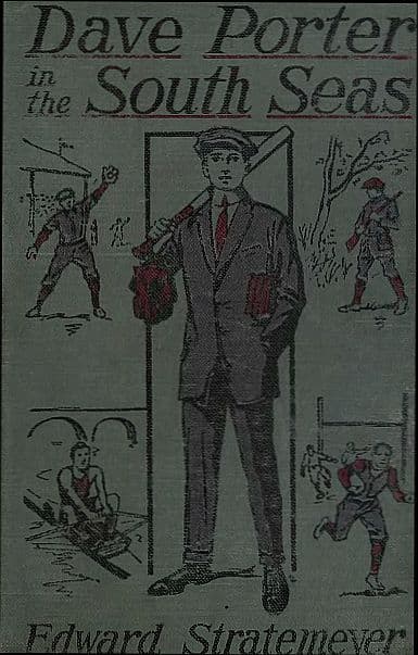 Dave Porter in the South Seas; Or, The Strange Cruise of the Stormy Petrel