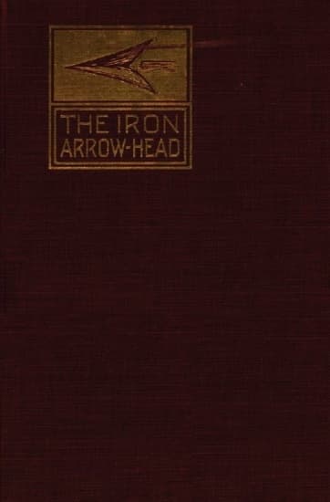 The Iron Arrow Head or the Buckler Maiden: A Tale of the Northman Invasion