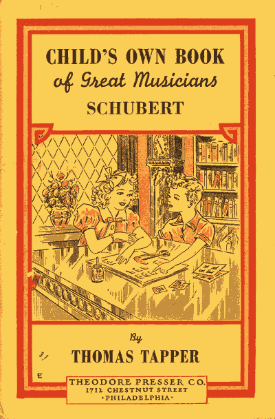 Franz Schubert: The Story of the Boy Who Wrote Beautiful Songs