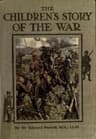 The Childrens' Story of the War, Volume 2 (of 10)from the Battle of Mons to the Fall of Antwerp.