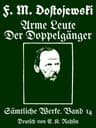 Sämtliche Werke 14: Arme Leute; Der Doppelgänger: Zwei Romane