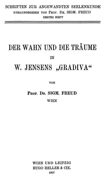 Der Wahn Und Die Träume in W. Jensens »gradiva«
