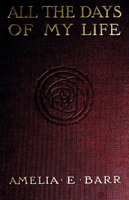 All the Days of My Life: An Autobiography: The Red Leaves of a Human Heart