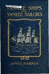 Yankee Ships and Yankee Sailors: Tales of 1812