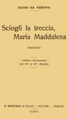 Sciogli La Treccia, Maria Maddalena; Romanzo
