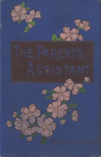 The Parent's Assistant; Or, Stories for Children
