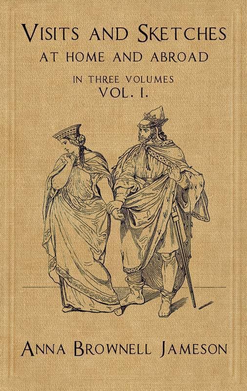 Visits and Sketches at Home and Abroad, Vol. 1 (of 3)with Tales and Miscellanies Now First Collected