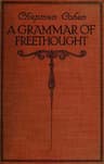 A Grammar of Freethought