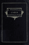 A Proposal Under Difficulties: A Farce