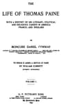 The Life of Thomas Paine, Vol. 1. (of 2)with a History of His Literary, Political and Religious Career in America France, and England; To Which Is Added a Sketch of Paine by William Cobbett