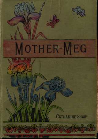 Mother-Meg; Or, The Story of Dickie's Attic
