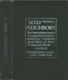 Bird Neighbors: An Introductory Acquaintance with One Hundred and Fifty Birds Commonly Found in the Gardens, Meadows, and Woods About Our Homes
