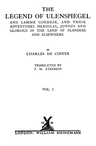 The Legend of Ulenspiegel, Volume 1 (of 2)and Lamme Goedzak, and Their Adventures Heroical, Joyous and Glorious in the Land of Flanders and Elsewhere