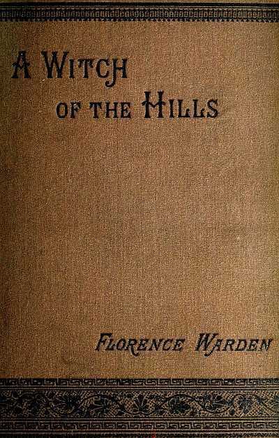 A Witch of the Hills, V. 2 [Of 2]
