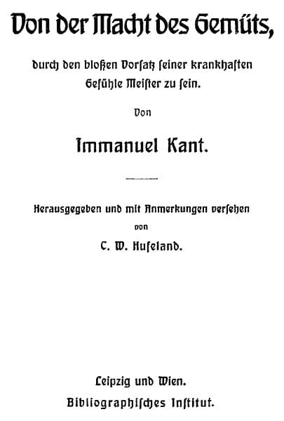 Von Der Macht Des Gemüts, Durch Den Bloßen Vorsatz Seiner Krankhaften Gefühle Meister Zu Sein