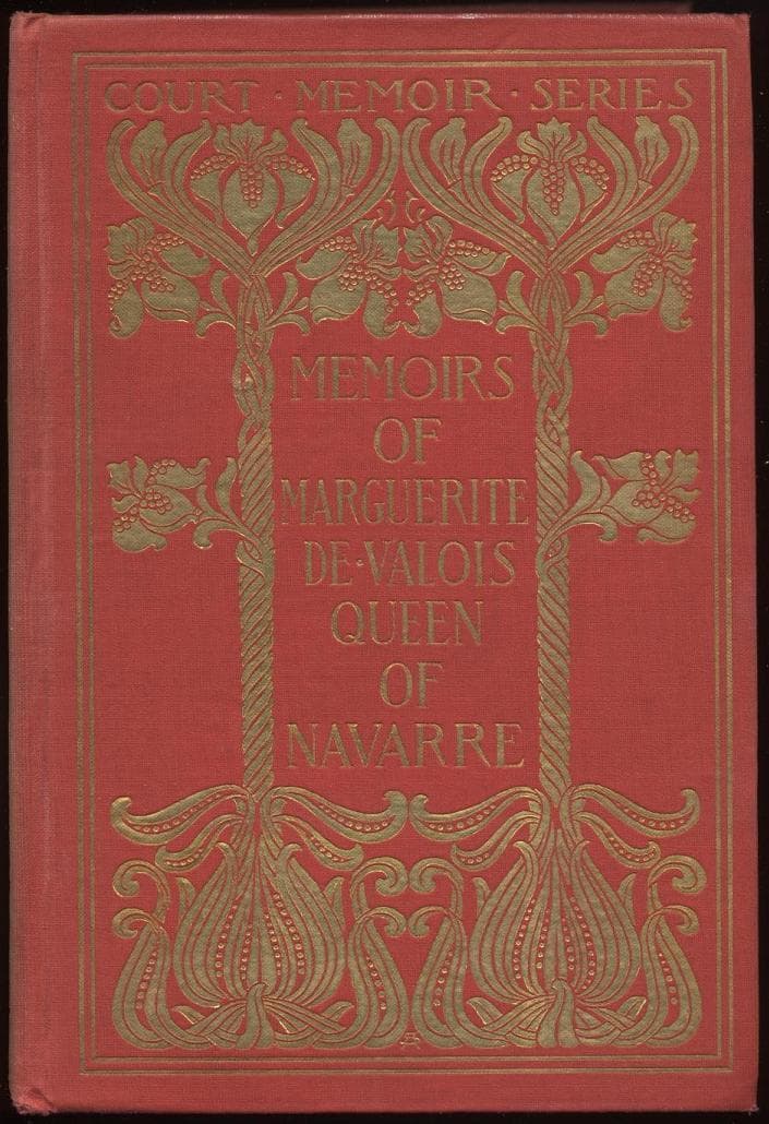 Memoirs of Marguerite De Valois, Queen of Navarre — Complete