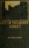 Out of Mulberry Street: Stories of Tenement Life in New York City