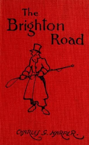 The Brighton Road: The Classic Highway to the South