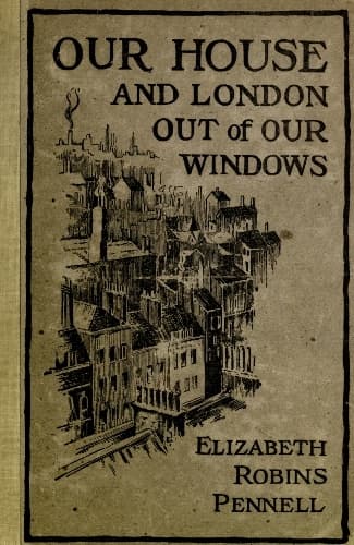 Our House and London Out of Our Windows