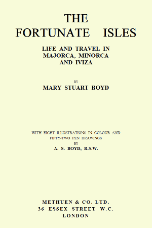 The Fortunate Isles: Life and Travel in Majorca, Minorca and Iviza