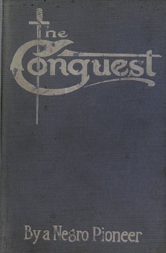 The Conquest: The Story of a Negro Pioneer