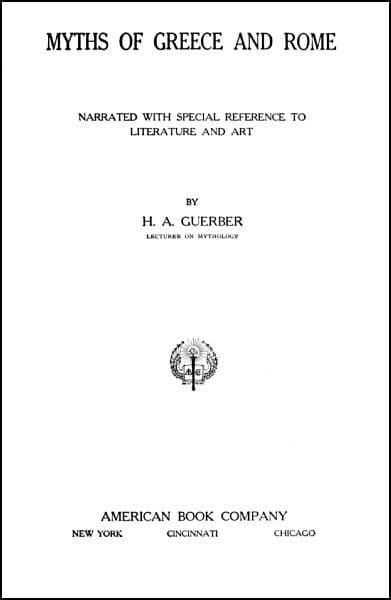 Myths of Greece and Romenarrated with Special Reference to Literature and Art