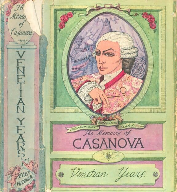 The Memoirs of Jacques Casanova De Seingalt, Vol. I (of VI),"Venetian Years"the First Complete and Unabridged English Translation, Illustrated with Old Engravings