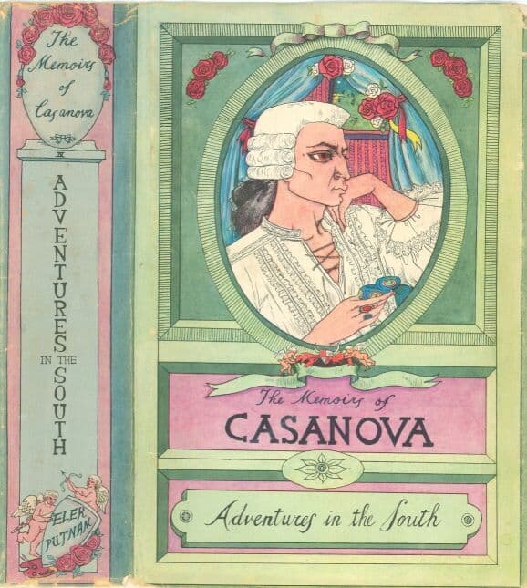 The Memoirs of Jacques Casanova De Seingalt, Vol. IV (of VI),"Adventures in the South"the First Complete and Unabridged English Translation, Illustrated with Old Engravings