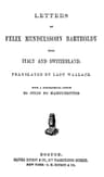 Letters of Felix Mendelssohn Bartholdy from Italy and Switzerland