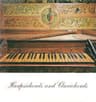 Harpsichords and Clavichords
