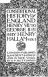 Constitutional History of England, Henry VII to George II. Volume 1 of 3