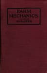 Farm Mechanics: Machinery and Its Use to Save Hand Labor on the Farm.