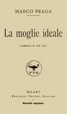 La Moglie Ideale: Commedia in Tre Atti