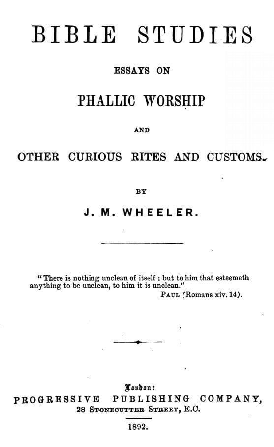 Bible Studies: Essays on Phallic Worship and Other Curious Rites and Customs