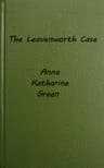 The Leavenworth Case