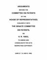 Arguments Before the Committee on Patents of the House of Representatives, Conjointly with the Senate Committee on Patents, on H.r. 19853, to Amend and Consolidate the Acts Respecting Copyrightjune 6, 7, 8, and 9, 1906.