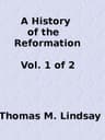 A History of the Reformation (vol. 1 of 2)