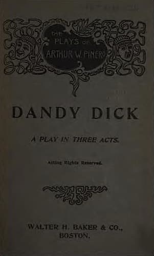 Dandy Dick: A Play in Three Acts